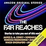 The Far Reaches: Stories to Take You Out of This World