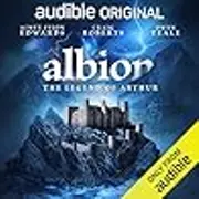Albion: The Legend of Arthur: An Audible Original Drama