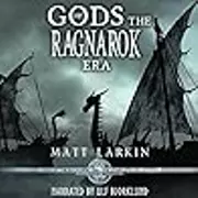 Gods of the Ragnarok Era Complete Collection: Eschaton Cycle