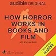 How Horror Works in Books and Film