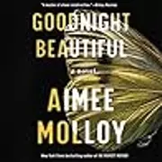 Goodnight Beautiful: A Novel