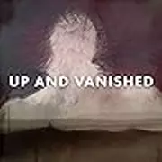 Up and Vanished Season 3