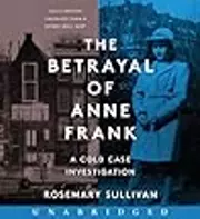 The Betrayal of Anne Frank CD: A Cold Case Investigation