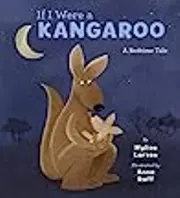 If I Were a Kangaroo: A Bedtime Tale