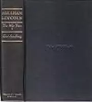 Abraham Lincoln: The War Years, Vol 1