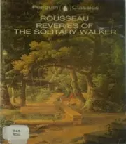 The Reveries of the Solitary Walker, Botanical Writings, and Letter to Franquières
