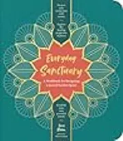 Everyday Sanctuary: A Workbook for Designing a Sacred Garden Space