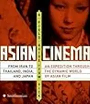 Asian Cinema: A Field Guide