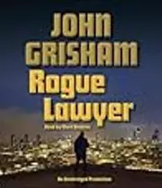 Rogue Lawyer: A Novel