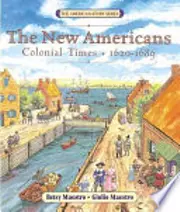 The New Americans: Colonial Times: 1620-1689