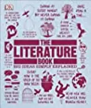 The Literature Book: Big Ideas Simply Explained