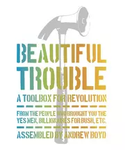 Beautiful Trouble | A toolbox for revolution