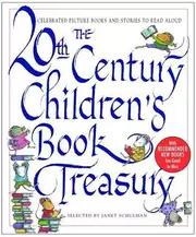 The 20th-Century Children's Book Treasury: Picture Books and Stories to Read Aloud