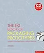 The Big Book of Packaging Prototypes: Templates for Innovative Cartons, Packages, and Boxes