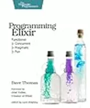 Programming Elixir: Functional |> Concurrent |> Pragmatic |> Fun