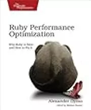 Ruby Performance Optimization: Why Ruby Is Slow, and How to Fix It