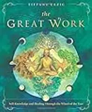 The Great Work: Self-Knowledge and Healing Through the Wheel of the Year