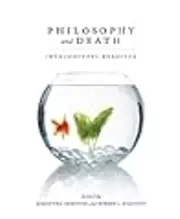 Philosophy and Death: Introductory Readings