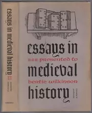 Essays in medieval history presented to Bertie Wilkinson