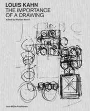 Louis Kahn - The Importance of a Drawing