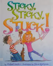 Sticky, sticky, stuck!