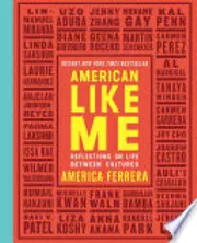 American Like Me: Reflections on Life Between Cultures