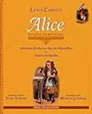 Alice: Aventuras de Alice no País das Maravilhas & Atráves do espelho