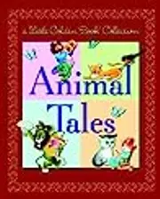 Animal Tales: A Little Golden Book Collection
