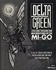 Delta Green: Eyes Only Volume One, Machinations of the Mi-Go