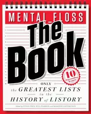 Mental Floss The Book The Greatest Lists In The History Of Listory