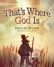 That's Where God Is
