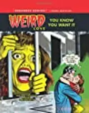 Weird Love, Vol. 1: You Know You Want It!