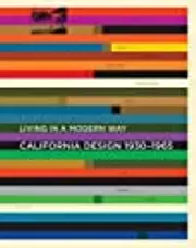 California Design, 1930–1965: "Living in a Modern Way"
