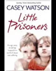 Little Prisoners: A Tragic Story of Siblings Trapped in a World of Abuse and Suffering