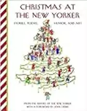 Christmas at The New Yorker: Stories, Poems, Humor, and Art