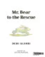 Mr. Bear to the Rescue