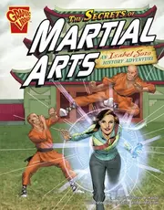 The Secrets of Martial Arts: An Isabel Soto History Adventure
