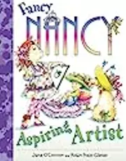 Fancy Nancy: Aspiring Artist