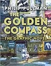 The Golden Compass: The Graphic Novel, Complete Edition