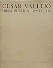 Cesar Vallejo : Obra Poetica Completa