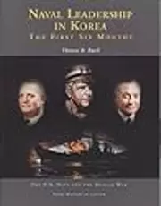 Naval Leadership in Korea: The First Six Months