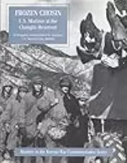 Frozen Chosin: U.S. Marines at the Changjin Reservoir