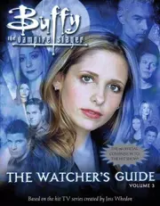 The Watcher's Guide Volume 3 (Buffy the Vampire Slayer)