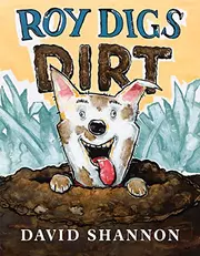 Roy Digs Dirt