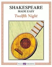Shakespeare Made Easy: Twelfth Night:grades 7-9