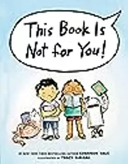 This Book Is Not for You!