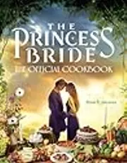 The Princess Bride Cookbook: The Official Cookbook