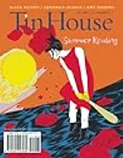 Tin House Magazine: Summer Reading 2012:, Vol. 13.0
