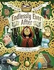 Endlessly Ever After: Pick Your Path to Countless Fairy Tale Endings!