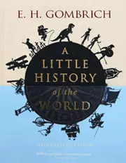 A Little History of the World: Illustrated Edition